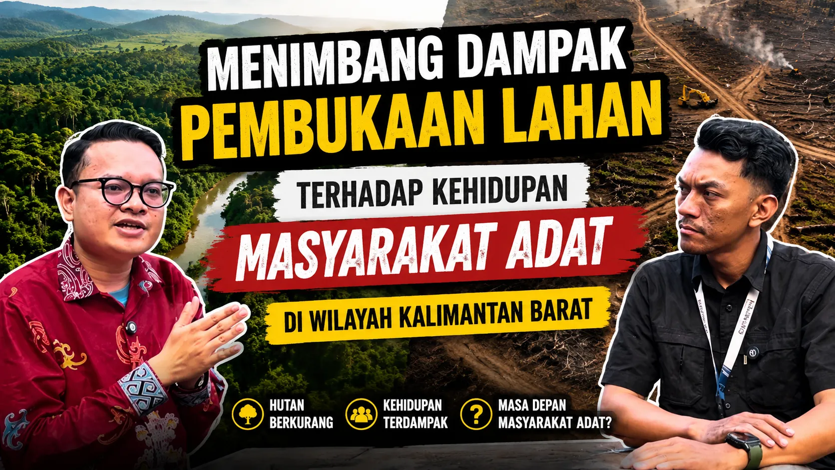 Dampak Pembukaan Lahan di Kalimantan Barat